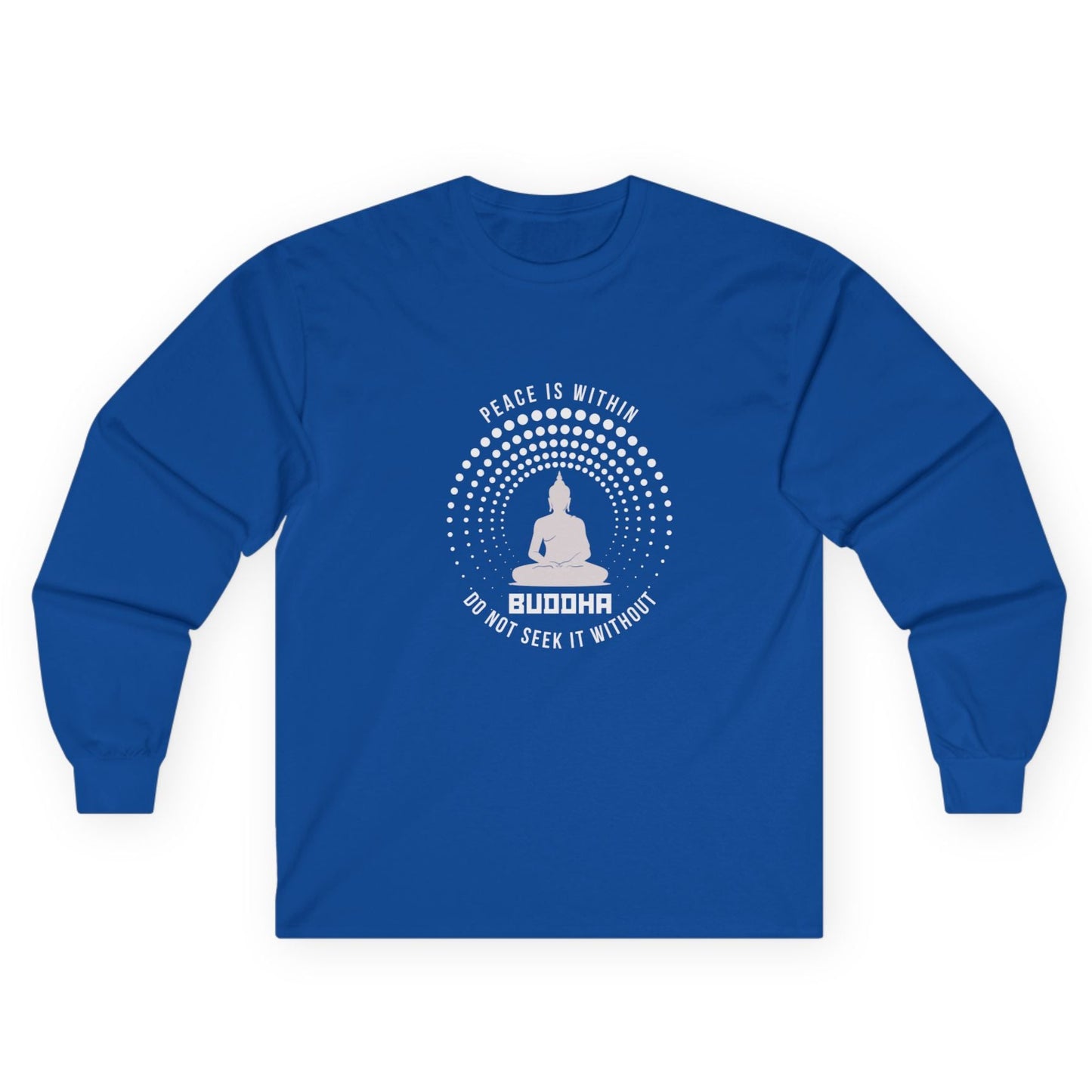 Blue long-sleeve shirt with Buddha graphic and white text/quote "peace is within, do not seek it without."